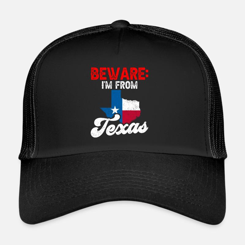 Attention: I come from Texas Texan Texan Trucker Cap