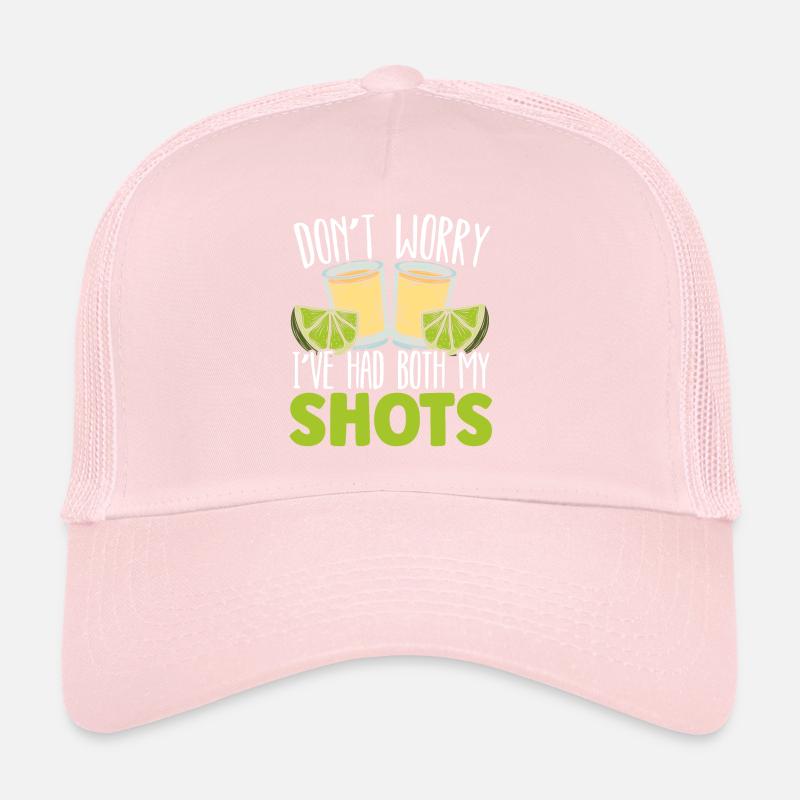 Ne vous inquiétez pas, j’ai eu mes deux coups de buveur de tequila Casquette trucker 