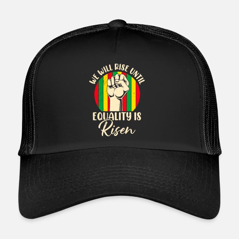 Black History rise until equality is risen Afrika Trucker Cap