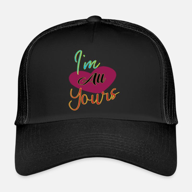 I´m all yours Trucker Cap