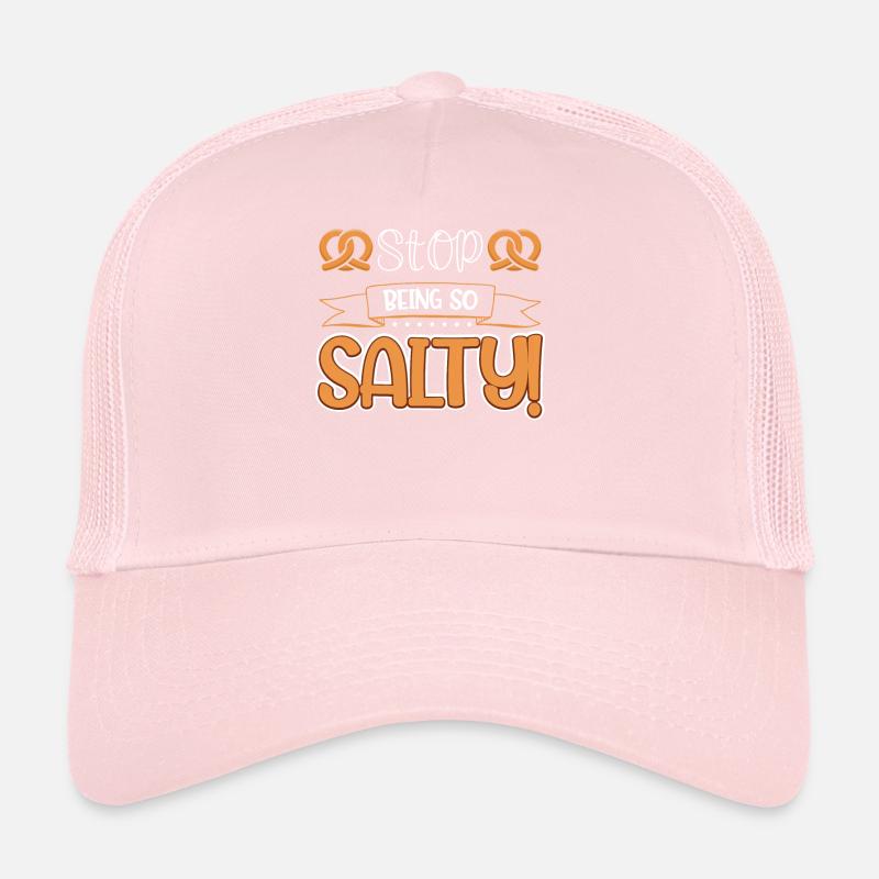Stop being so salty! Trucker Cap