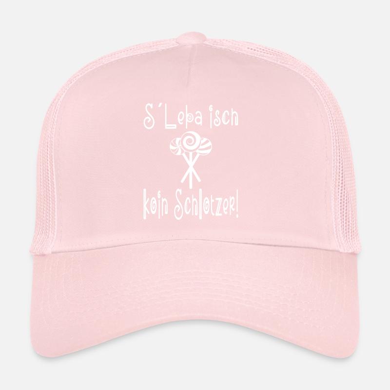 Schwäbisch S´Leba isch Koin Schlotzer Trucker Cap