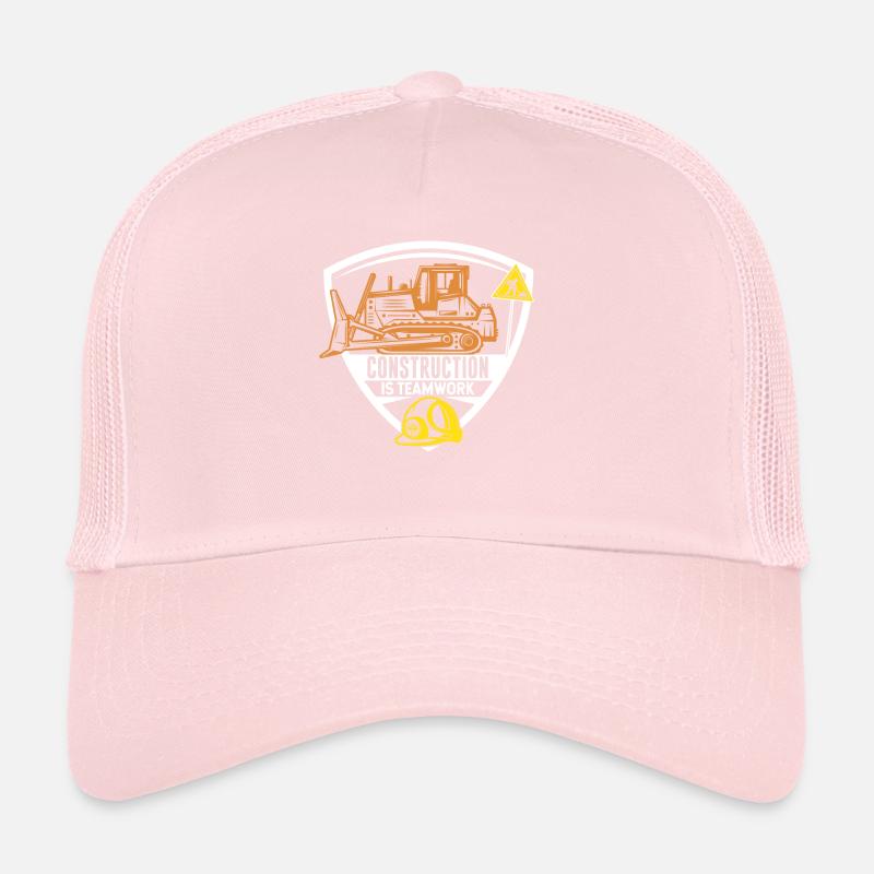 Construction work is teamwork Construction Teamwork Construction site Trucker Cap