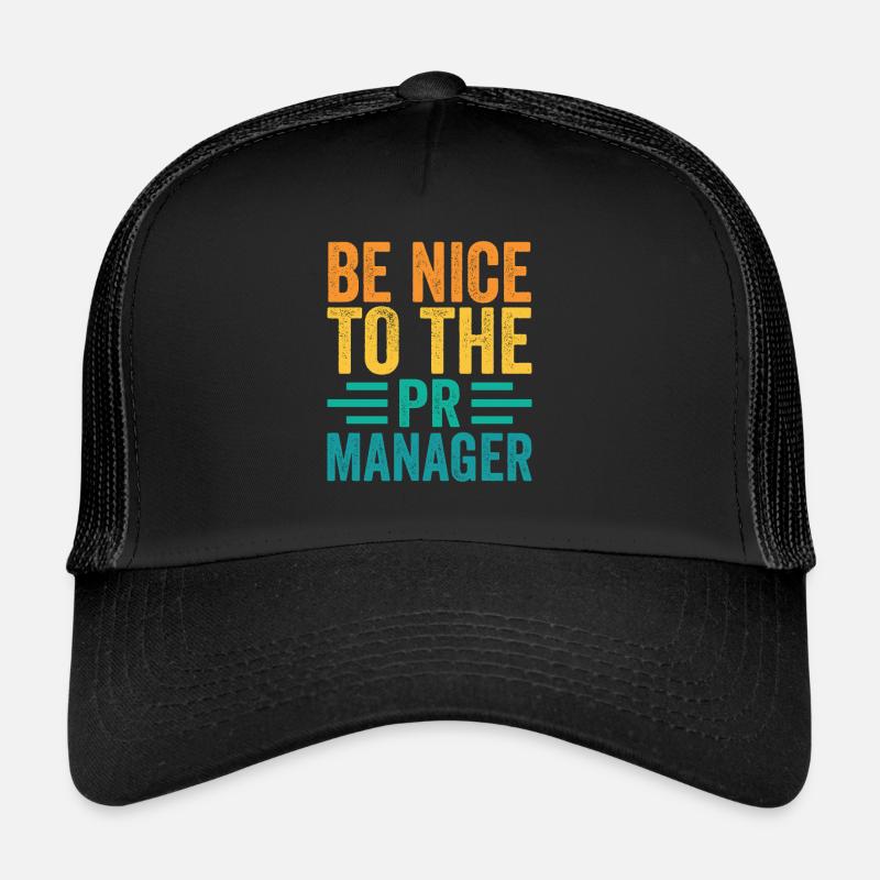 Soyez gentil avec le travail de responsable des relations publiques Casquette trucker 