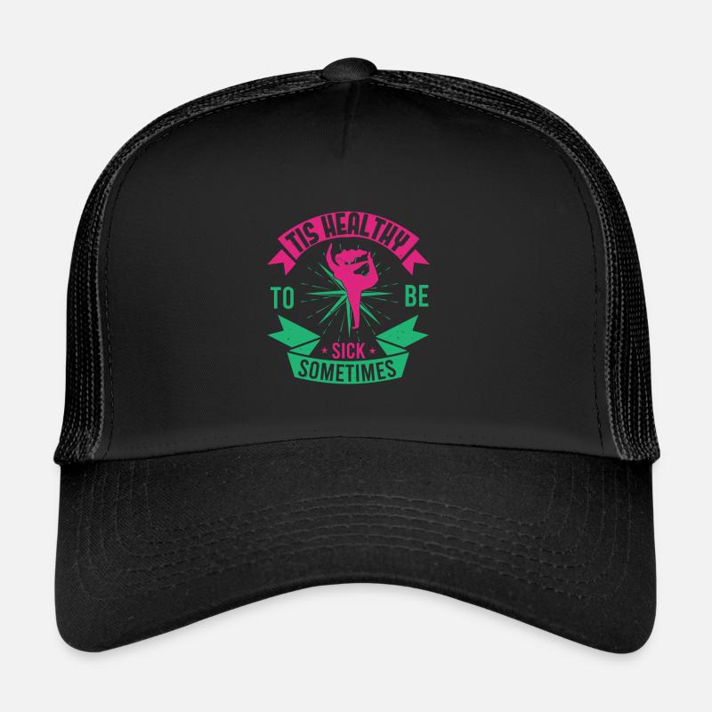 ES IST GESUND, MANCHMAL KRANK ZU SEIN - Trucker Cap - Schwarz/Schwarz