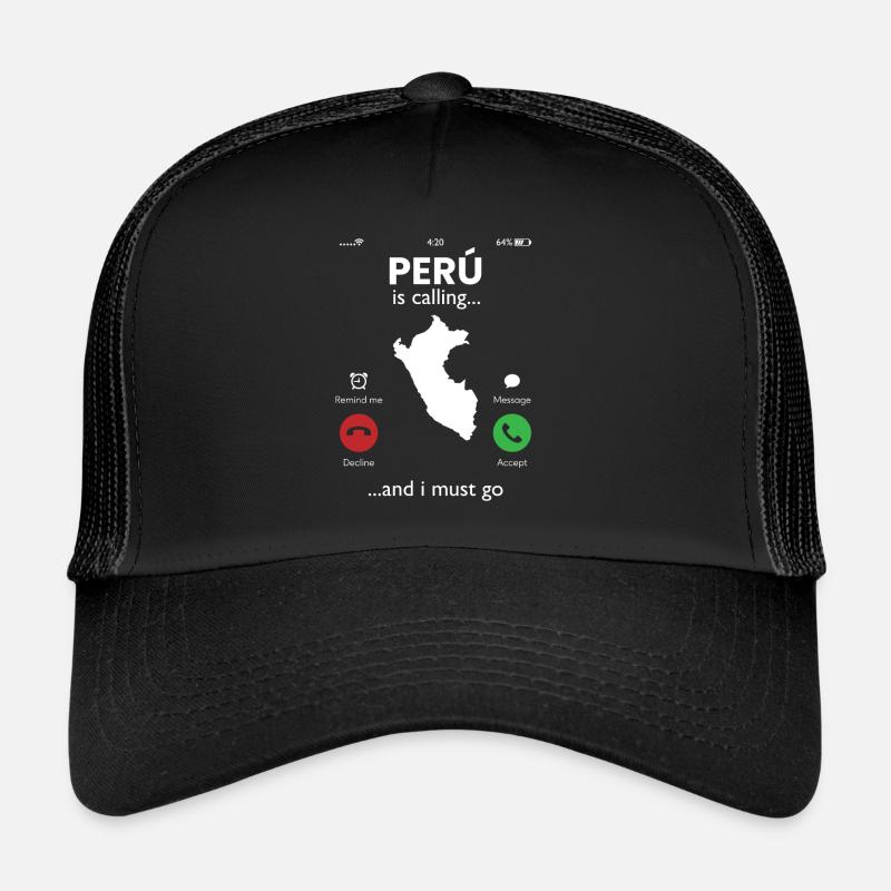 peru is calling i must go, peruvian peru Trucker Cap