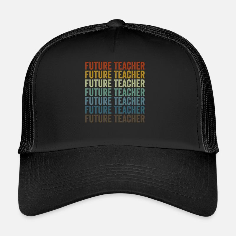 Futur enseignant Enseignant Job Teaching Lover Casquette trucker 