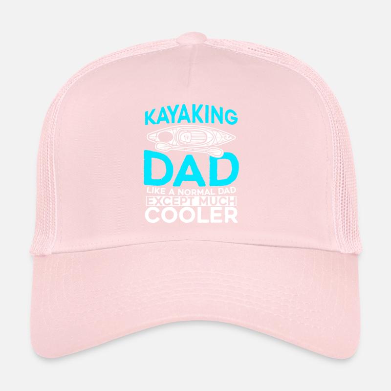 Kayaking Dad Like A Normal Dad Except More Cooler Trucker Cap