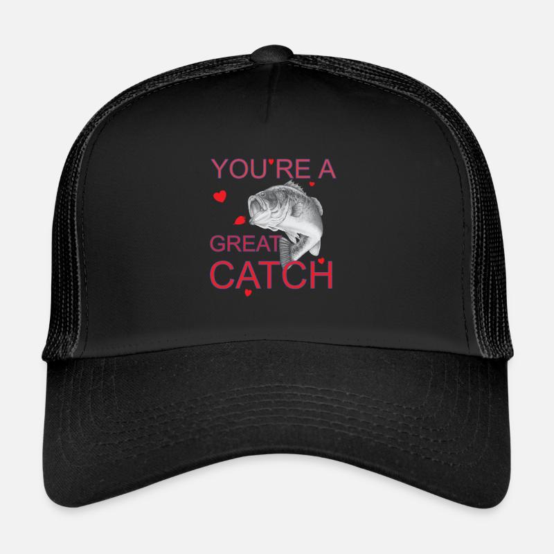 YOURE A GREAT CATCH Pêche de la Saint-Valentin Casquette trucker 