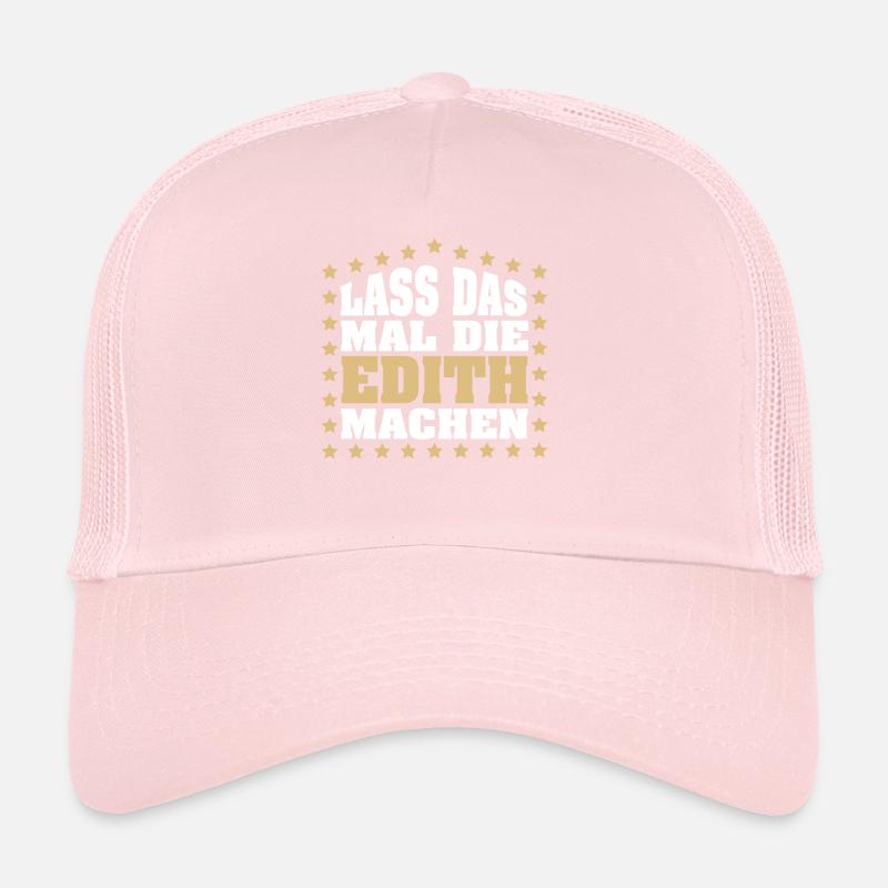 Lass das mal die EDITH machen Vornamen Spruch Trucker Cap