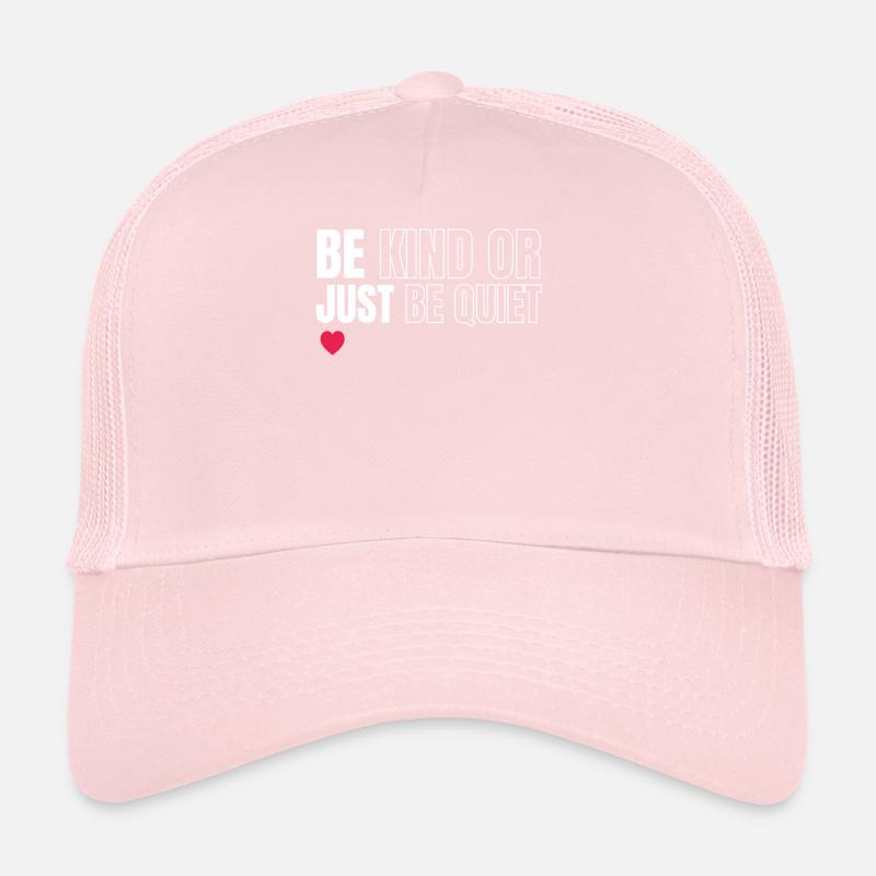 Seien Sie Freundlich Oder Seien Sie Einfach Ruhig Trucker Cap