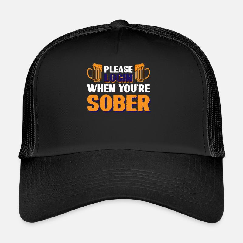 Veuillez vous connecter lorsque vous êtes sobre Casquette trucker 