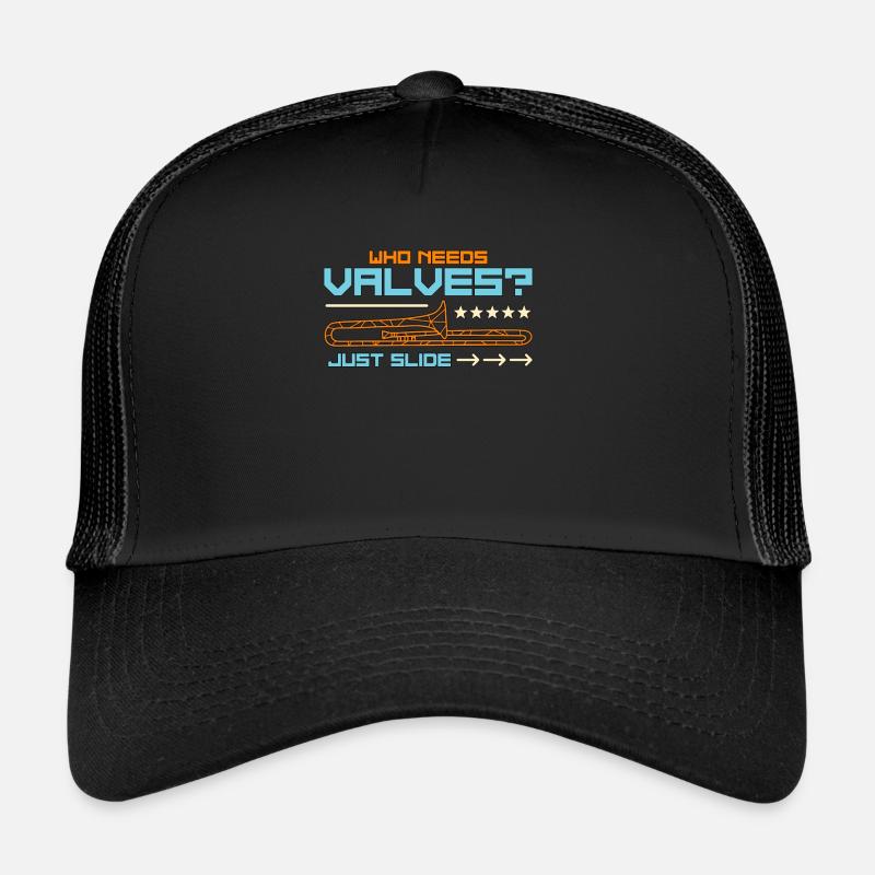 Trombone Who Needs Valves Just Slide Instrument Trucker Cap