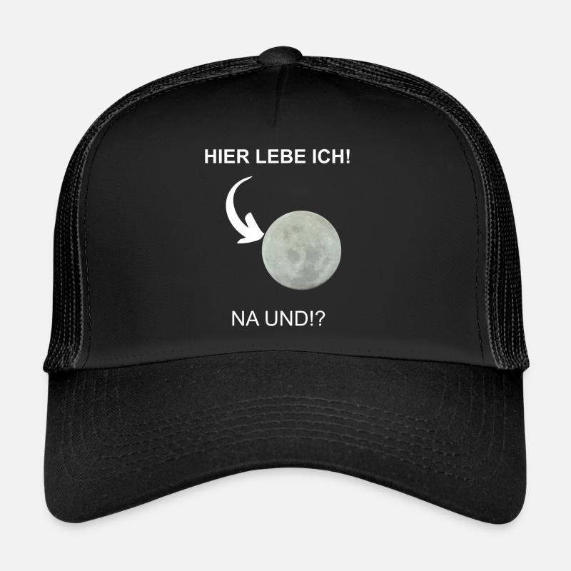 Ich lebe hinter dem Mond - Trucker Cap - Schwarz/Schwarz