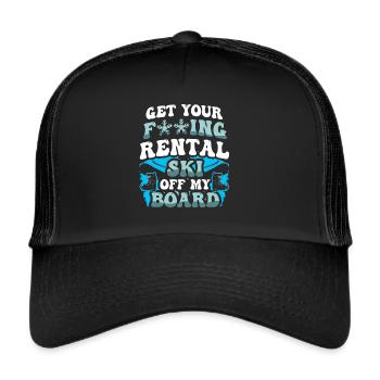 Get your Fcking Rental Ski off my Board - Trucker Cap - Schwarz/Schwarz - Vorne