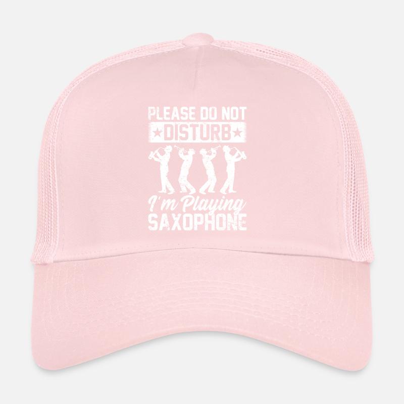 S’il vous plaît ne pas déranger Je joue du saxophone - Sax Casquette trucker 