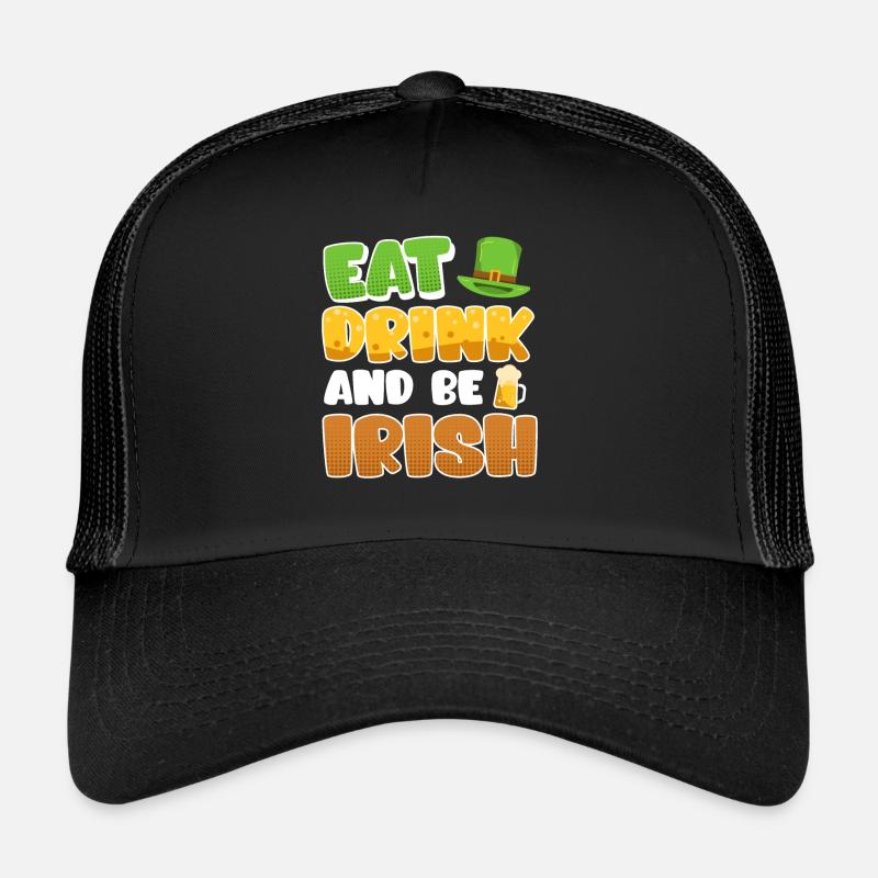 Eat Drink and be Irish St. Patrick's Day Trucker Cap