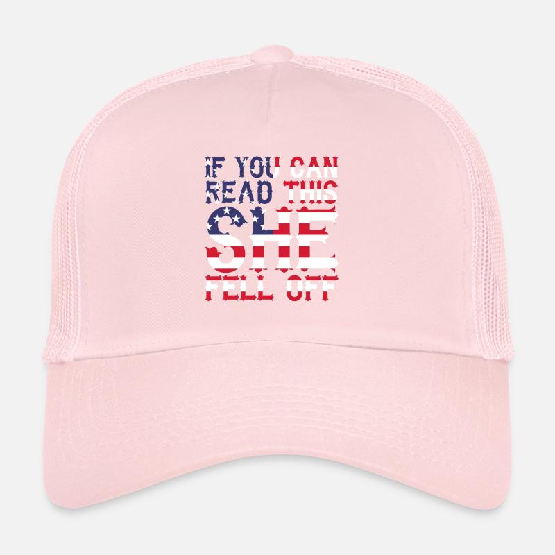 If You Can Read This She Fell Off Trucker Cap