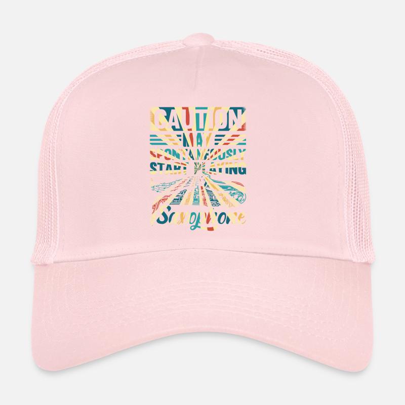 Sax Player - May Spontaneously Start Playing Saxop Trucker Cap