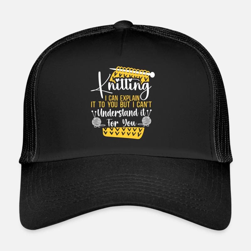 Knitting Knitter Knitting I Can Trucker Cap