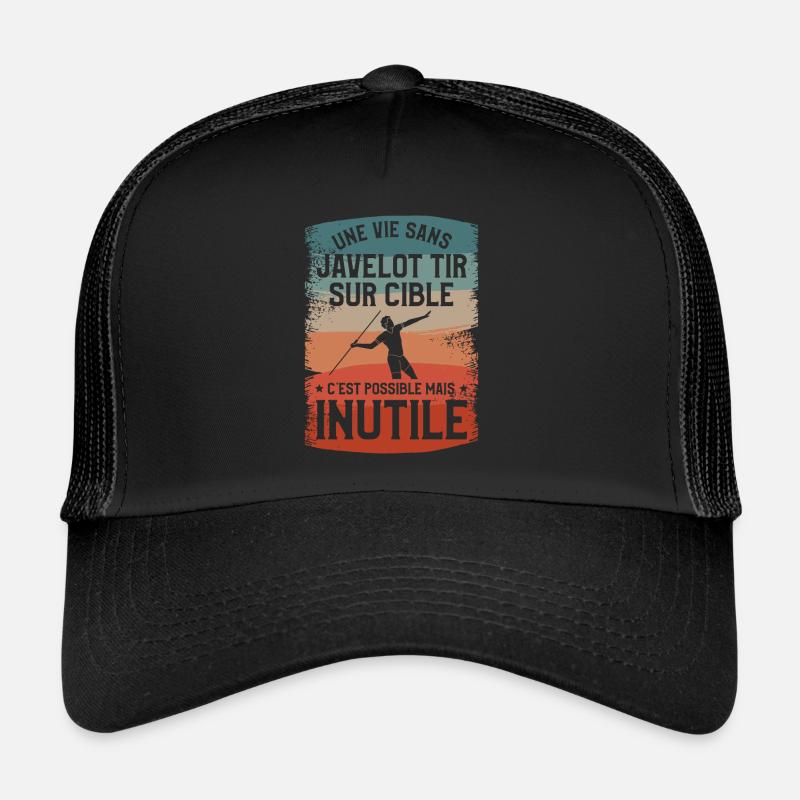 Une Vie Sans Javelot Tir Sur Cible C'est Possible Casquette trucker 