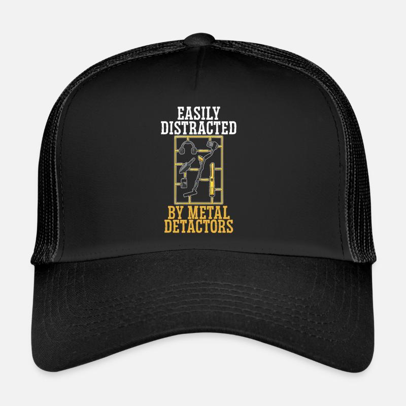 Easily Distracted By Metal Detectors Treasure Hunt Trucker Cap