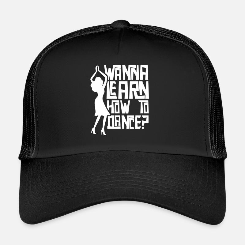 Voulez-vous apprendre à danser les filles professeur de danse Casquette trucker 
