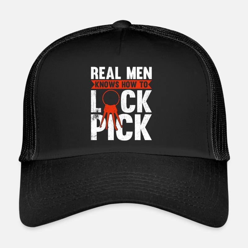 Real Men Knows How To Lock Pick Trucker Cap