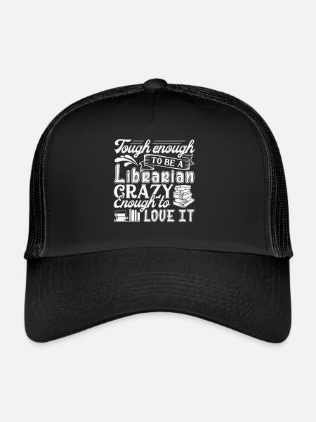 Librarian Tough Enough To Be A Librarian - Trucker Cap - black/black - Front