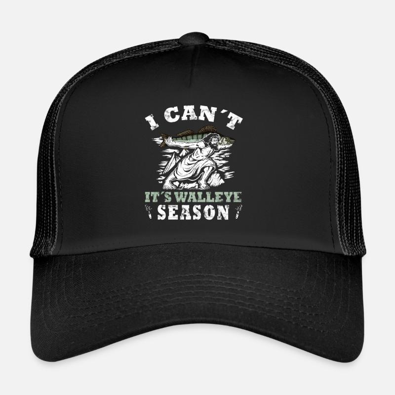 I Can't Match Walleye Season - Walleye Hunter Trucker Cap