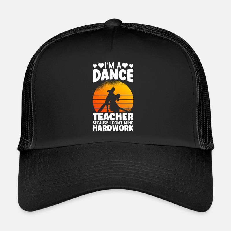 Je suis professeur de danse Casquette trucker 