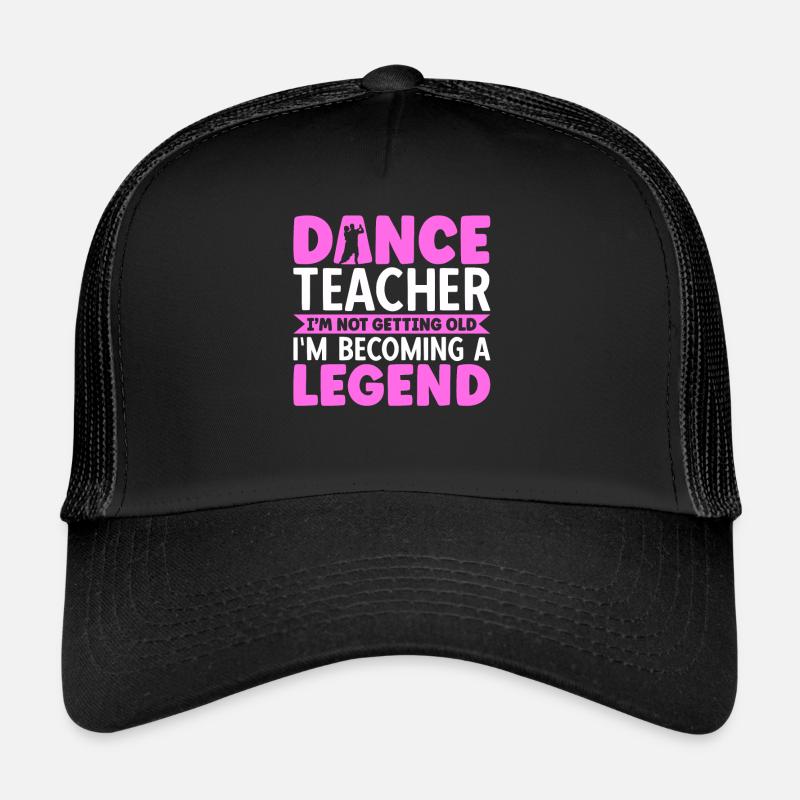 Professeur de danse Je deviens une légende Casquette trucker 