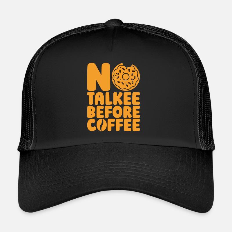Café et beignets Pas de bavardage avant les beignets au café Casquette trucker 