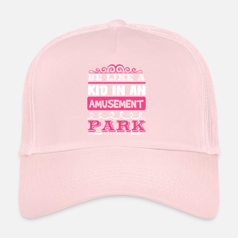 SOYEZ COMME UN ENFANT DANS UN PARC D’ATTRACTIONS Casquette trucker 