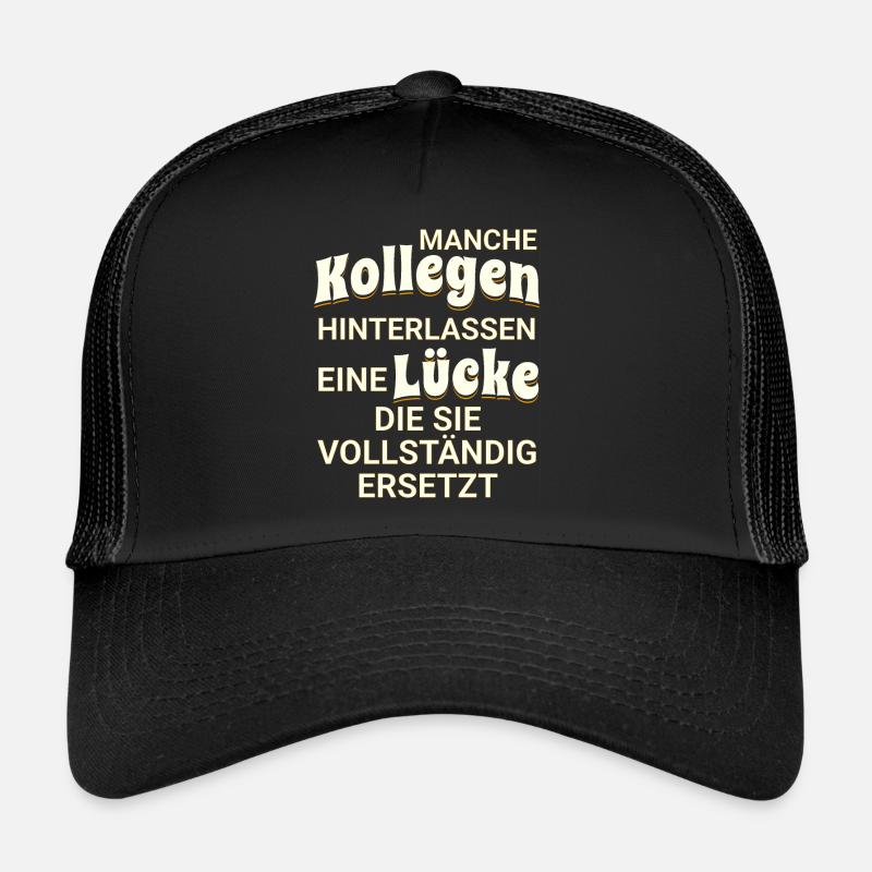 Manche Kollegen hinterlassen eine Lücke - Trucker Cap - Schwarz/Schwarz