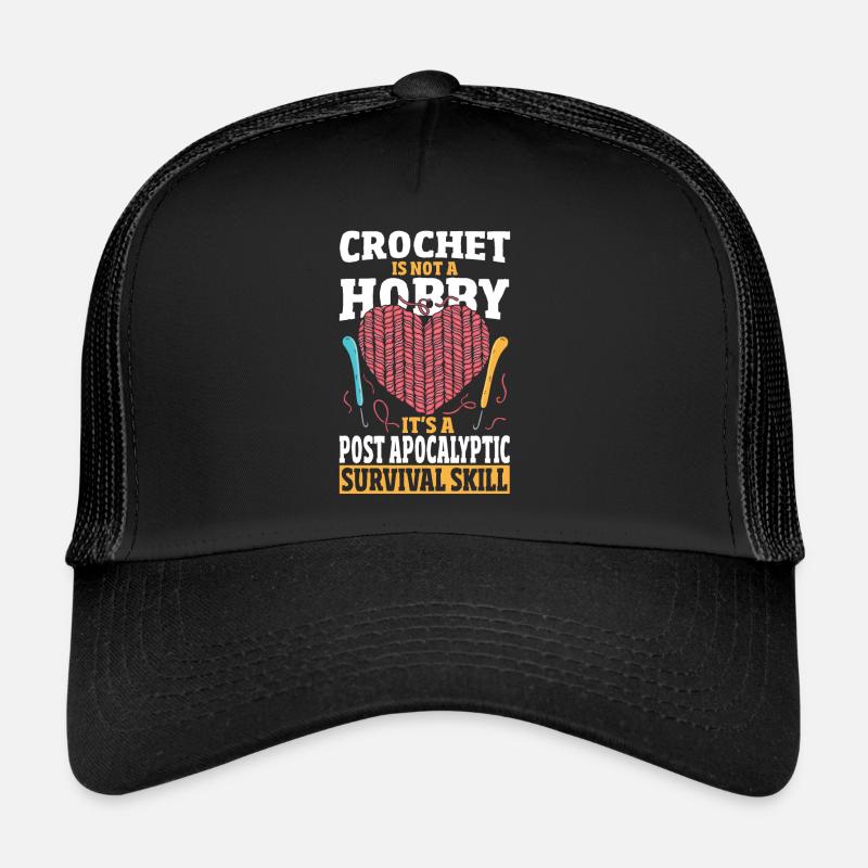 Le crochet n’est pas un passe-temps Compétence de survie Crochet Casquette trucker 