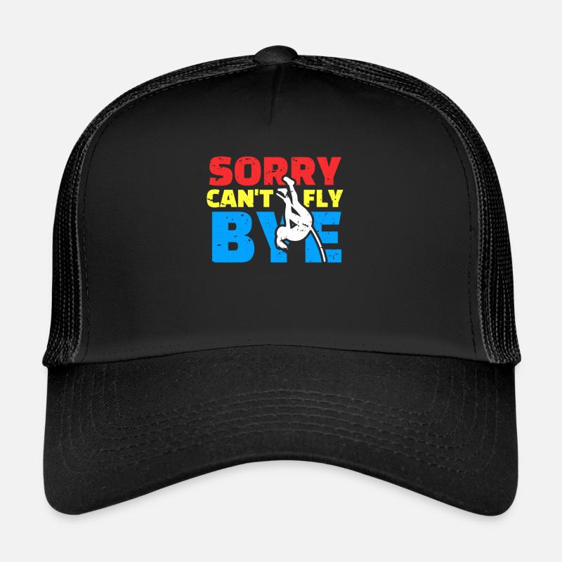 Désolé Cant Fly Bye Chemise de saut à la perche Casquette trucker 