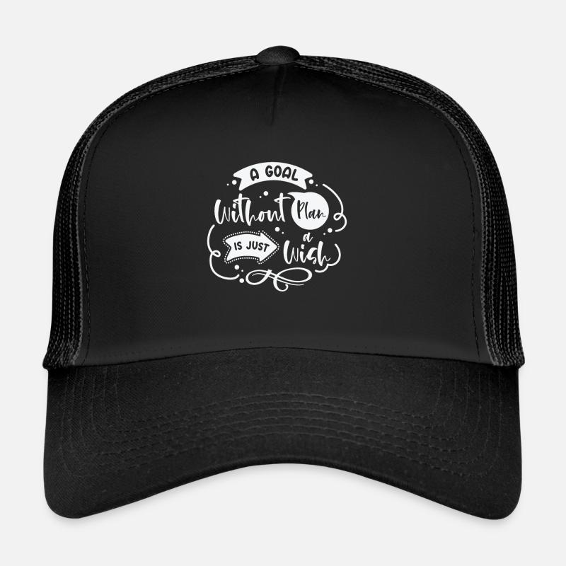 Goal Plan Wisdom Quotes Typography Life Quotes Trucker Cap