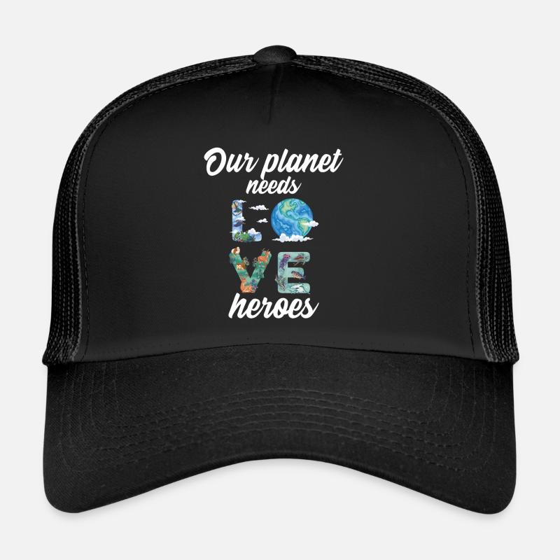 Our planet needs heroes Trucker Cap