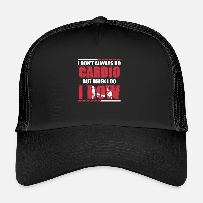 Rowing machine Don't Always Do Cardio Funny Trucker Cap