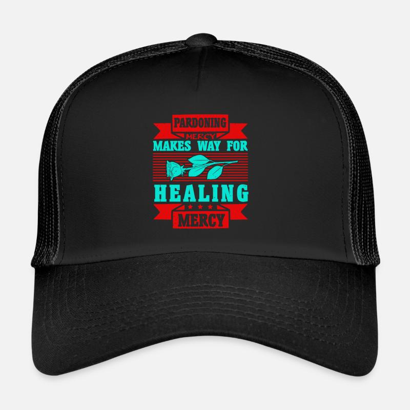 PARDONING MERCY MAKES WAY FOR HEALING MERCY - Trucker Cap - black/black