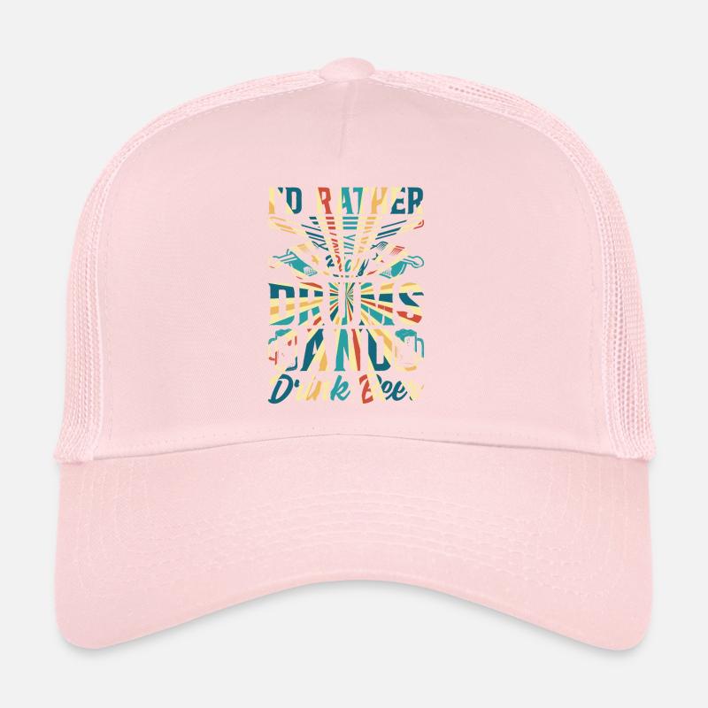 Drum Player Drummer - I'd Rather Play Drums And Dr Trucker Cap