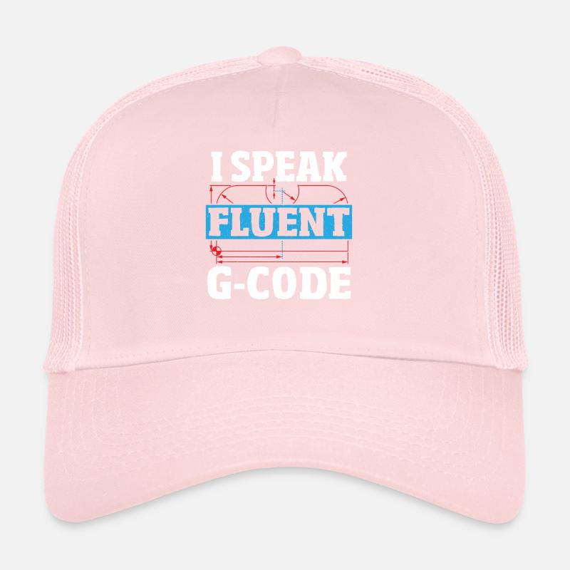 I Speak Fluent G-Code CNC Machinist CNC Operator Trucker Cap