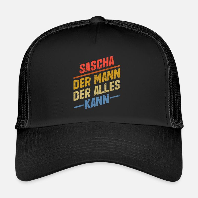 Sascha Der Mann Der Alles Kann Vorname Sascha Trucker Cap