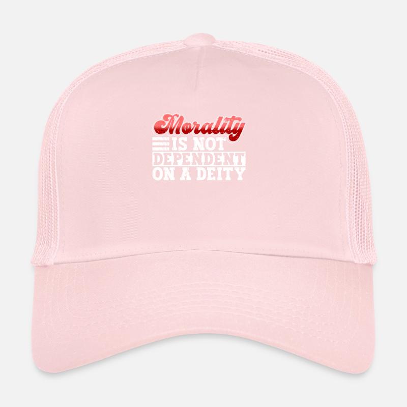 Morality is not dependent on Godhead - Atheist Trucker Cap