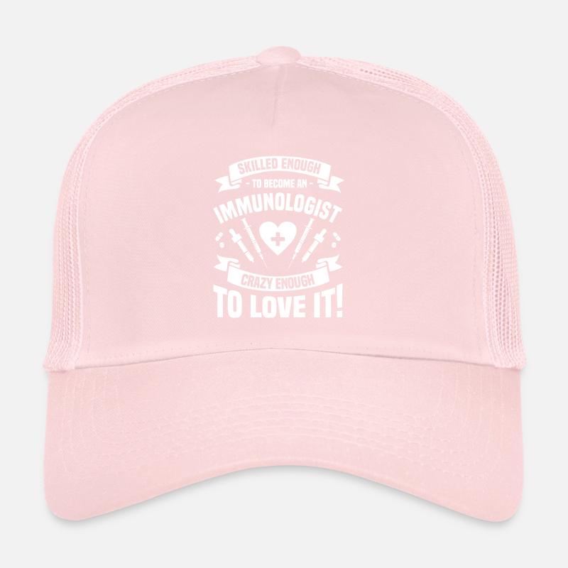 Skilled Enough To Become An Immunologist Trucker Cap