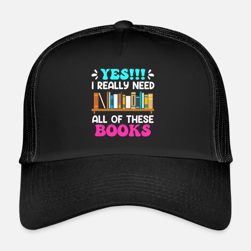 I really do need all these Books Buchliebhaber - Trucker Cap - Schwarz/Schwarz