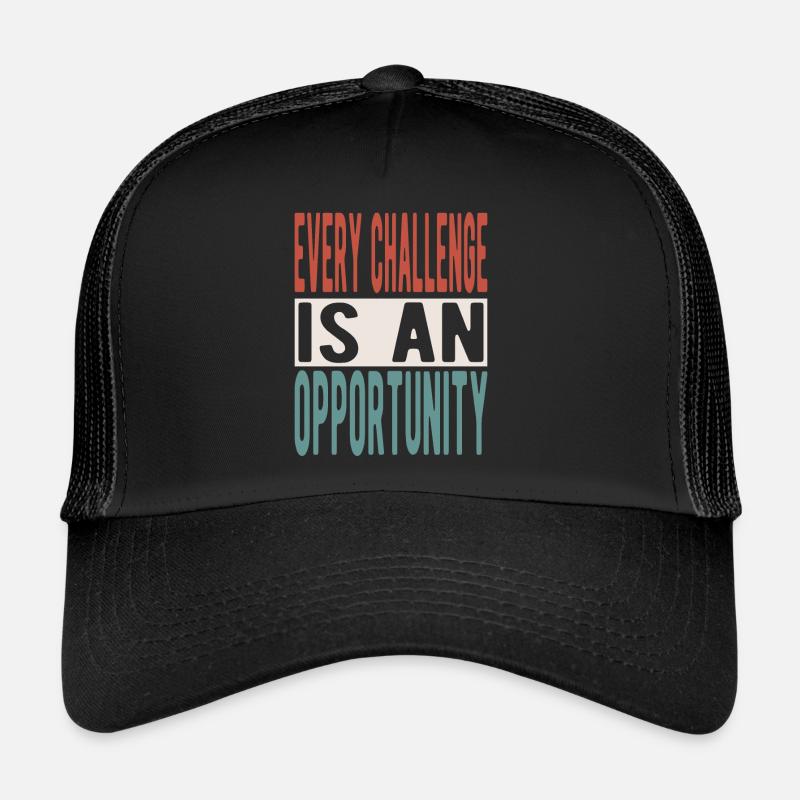 Chaque défi est une opportunité Casquette trucker 