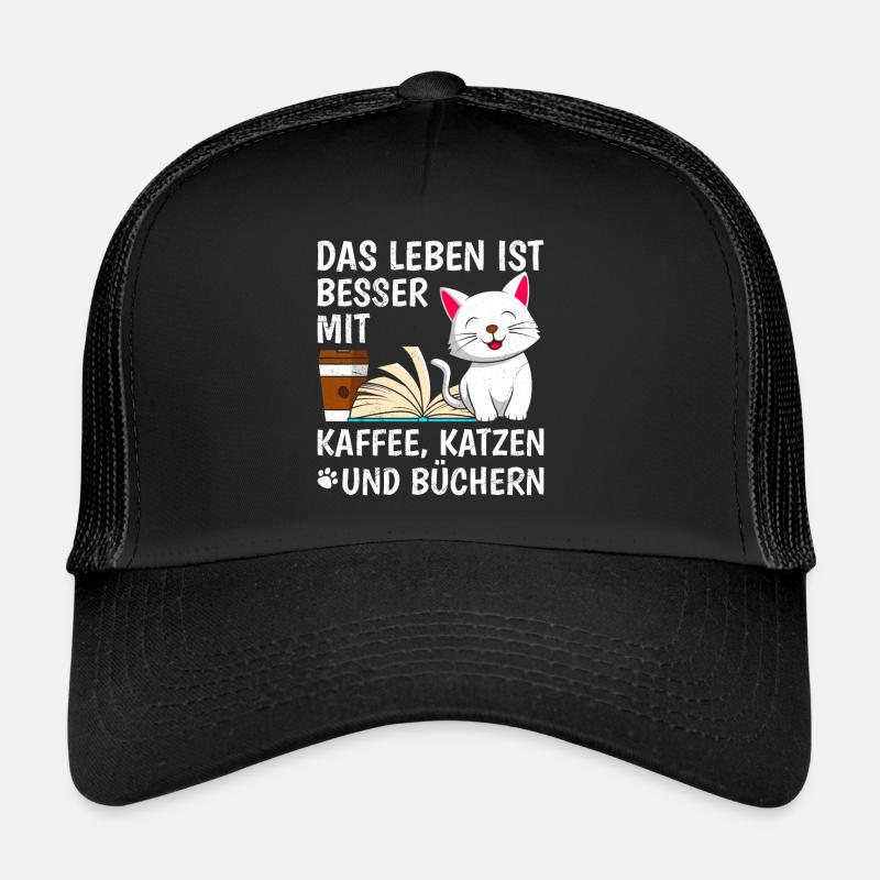 Life is better with Coffee Cats and Books Trucker Cap