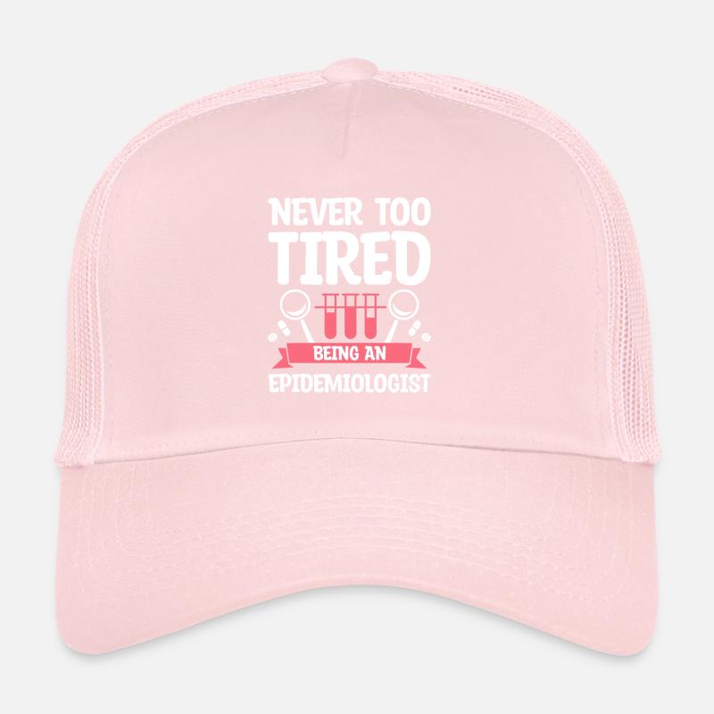 Nie zu müde, ein Epidemiologe zu sein Trucker Cap